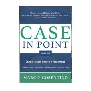 Front cover of one of the best case interview books, 'Case In Point: Complete Case Interview Preparation' by Marc P. Cosentino.